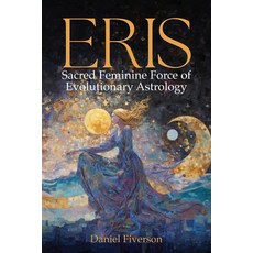 (영문도서)Eris: Sacred Feminine Force of Evolutionary Astrology: Sacred Feminine Paperback, Wessex Astrologer, English, 9781916625402