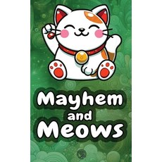 (英文圖書)Mayhem and Meows 平裝版, Independently Published, 英文