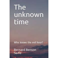 The unknown time: Who knows the evil hour? Paperback, Independently Published, English, 9798574584729
