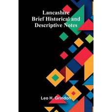 (영문도서)Lancashire: Brief Historical And Descriptive Notes Paperback, Alpha Edition, English, 9789373051444