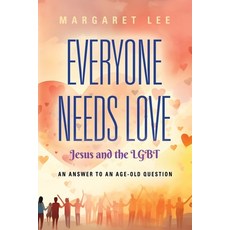 (영문도서) Everyone Needs Love... Jesus And The LGBT Paperback, Booklocker.com, English, 9781958892190