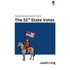 (영문도서)The 51st State Votes: Canada Versus Donald Trump Paperback, Sutherland House, English, 9781998365739
