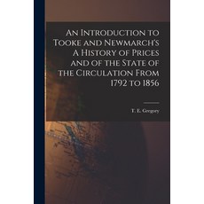 (영문도서) An Introduction to Tooke and Newmarch's A History of Prices and of the State of the Circulati... Paperback, Hassell Street Press, English, 9781014400857