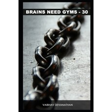 Brains Need Gyms - 30 Paperback, Independently Published, English, 9798580054308