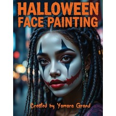 (英文圖書)Halloween Face Painting: Step-by-Step Halloween Makeup & Face Paint Ideas for Te... 平裝版, Studiomorefolio, 英文