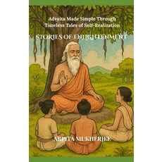 (英文圖書)Stories of Enlightenment: Advaita Made Simple Through Timeless Tales of Self-Rea... 平裝版, Sayambhati Publication, 英文