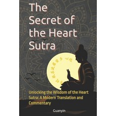 (英文圖書)The Secret of the Heart Sutra: Unlocking the Wisdom of the Heart Sutra: A Modern... 平裝版, Guanyin Press, 英文