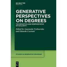 (英文圖書)Generative Perspectives on Degrees: The Semantics and Morphosyntax of Scalarity 精裝版, de Gruyter Mouton, 英文
