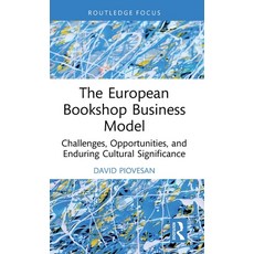 (英文圖書)The European Bookshop Business Model: Challenges Opportunities and Enduring Cu... 精裝版, Routledge, 英文