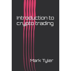 (영문도서) Introduction to crypto trading Paperback, Independently Published, English, 9798357801982