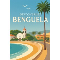 (영문도서)Discovering Benguela Paperback, Independently Published, English, 9798273064706