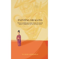 Painting Dragons: What Storytellers Need to Know About Writing Eunuch Villains Paperback, Glyph Torrent, English, 9781732906013