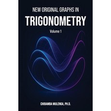(영문도서)New Original Graphs in Trigonometry: Volume 1 Paperback, Ace Book Publishers, English, 9798900192666