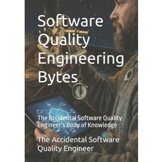 (英文圖書)Software Quality Engineering Bytes: The Accidental Software Quality Engineer's B... 平裝版, Independently Published, English, Paperback