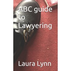 (영문도서)ABC guide to Lawyering Paperback, Independently Published, English, 9798276587158