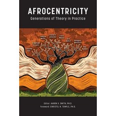 (영문도서)Afrocentricity: Generations of Theory in Practice Paperback, Universal Write Publication..., English, 9781942774389