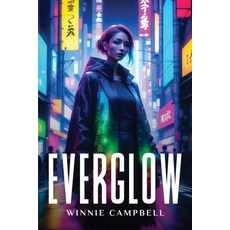 (영문도서) Everglow Paperback, Winnie Campbell, English, 9781805106579