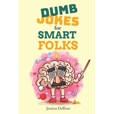 Dumb Jokes for Smart Folks Paperback, Humorist Media, English, 9781954158009