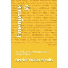 (영문도서) Emergence (c)️: R .E S.T.O.R.E.D An Ex-Offender's Guide to Practical Resources Paperback, Independently Published, English, 9798857283271