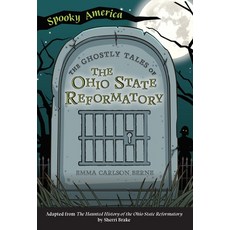 (영문도서) The Ghostly Tales of the Ohio State Reformatory Paperback, Arcadia Children's Books, English, 9781467198196