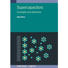 (영문도서)Supercapacitors: Concepts and advances Paperback, Institute of Physics Publis..., English, 9780750359450