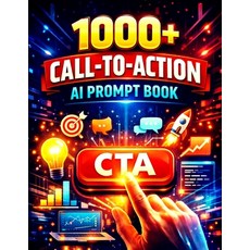 (英文圖書)1000+ Call to Action AI Prompt Book: Generate Clicks Leads & Sales with High-Co... 平裝版, Independently Published, 英文