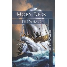 Moby Dick: The Whale Paperback, Independently Published