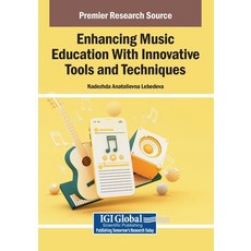 (영문도서)Enhancing Music Education With Innovative Tools and Techniques Paperback, English, 9798369384336