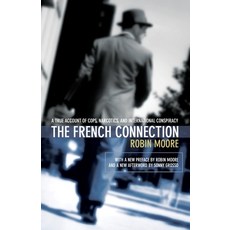 (영문도서)The French Connection: A True Account of Cops Narcotics and International Cons... Paperback, Lyons Press, English, 9781592280445