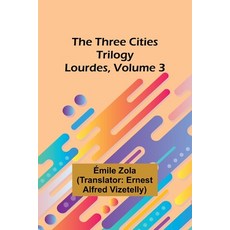 (영문도서) The Three Cities Trilogy: Lourdes Volume 3 Paperback, Alpha Edition, English, 9789357939447
