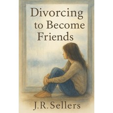 (영문도서)Divorcing to Become Friends: From Love to Friendship - and Back to Yourself Paperback, Independently Published, English, 9798272134097