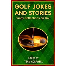 Golf Jokes and Stories: Funny Reflections on Golf Paperback, Independently Published, English, 9798725599190
