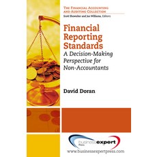 (영문도서) Financial Reporting Standards: A Decision-Making Perspective for Non-Accountants Paperback, Business Expert Press, English, 9781606493878