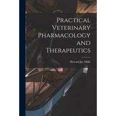 (영문도서) Practical Veterinary Pharmacology and Therapeutics Paperback, Legare Street Press, English, 9781016521673