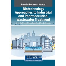 (영문도서) Biotechnology Approaches to Industrial and Pharmaceutical Wastewater Treatment Hardcover, IGI Global, English, 9798369384879