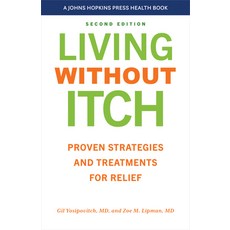 (영문도서) Living Without Itch: Proven Strategies and Treatments for Relief Paperback, Johns Hopkins University Press, English, 9781421450469