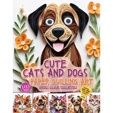 (영문도서) Cute Cats and Dogs Paper Quilling Art Design Images Collection: A collection of quilling pape... Paperback, Independently Published, English, 9798876599544