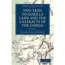 兩次大猩猩棲息地和剛果白內障之旅 - 第 2 卷, 劍橋大學出版社
