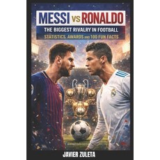 (영문도서)Messi Vs Ronaldo: The Biggest Rivalry in Football; Statistcs Awards and 100 Fun... Paperback, Independently Published, English, 9798278757801