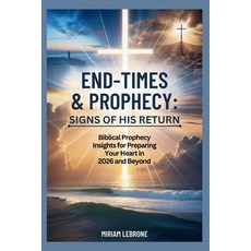 (英文圖書)End-Times & Prophecy: Signs of His Return: Biblical Prophecy Insights for Prepar... 平裝版, Independently Published, 英文