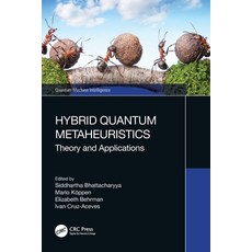 (영문도서) Hybrid Quantum Metaheuristics: Theory and Applications Paperback, CRC Press, English, 9781032254616