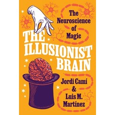 (영문도서) The Illusionist Brain: The Neuroscience of Magic Paperback, Princeton University Press, English, 9780691264325