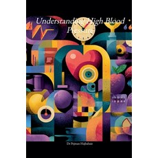 (영문도서)Understanding High Blood Pressure Paperback, Pejman Hajbabaie, English, 9798232900793