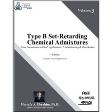 (英文圖書)Type B Set-Retarding Admixtures From Formulation to Field: Applications Trouble... 平裝版, American Industrial Technol..., 英文