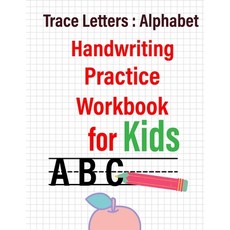 (영문도서) Trace Letters Alphabet Handwriting Practice Workbook for Kids: Learning Without Tears for Kids A Fu... Paperback, Independently Published, English, 9798721527753