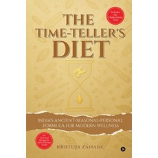 (英文圖書)The Time-Teller's Diet: India's Ancient-Seasonal-Personal Formula for Modern Wel... 平裝版, Notion Press, 英文