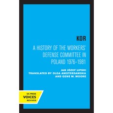 (영문도서) Kor: A History of the Workers' Defense Committee in Poland 1976-1981 Paperback, University of California Press, English, 9780520307650