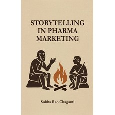 (영문도서)Storytelling in Pharma Marketing Hardcover, Pharma Med Press, English, 9789349562035