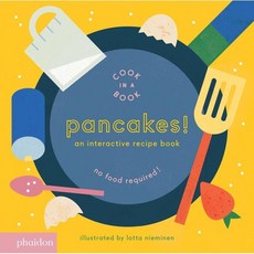 Pancakes!: An Interactive Recipe Book, Phaidon Press