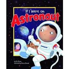 If I Were an Astronaut Library Binding, Picture Window Books